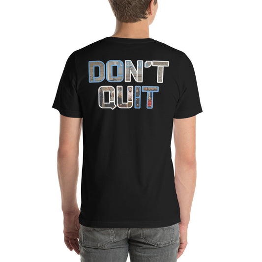 Unisex t-shirt DON'T QUIT LOGO BACK
